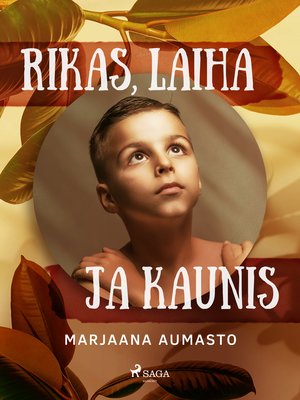 cover image of Rikas, laiha ja kaunis